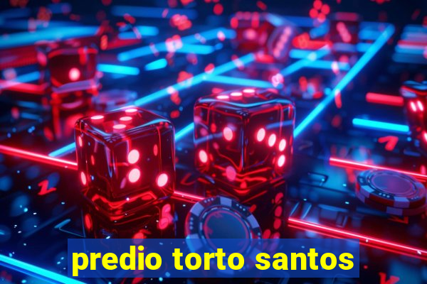 predio torto santos