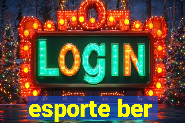 esporte ber