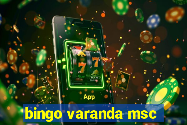 bingo varanda msc