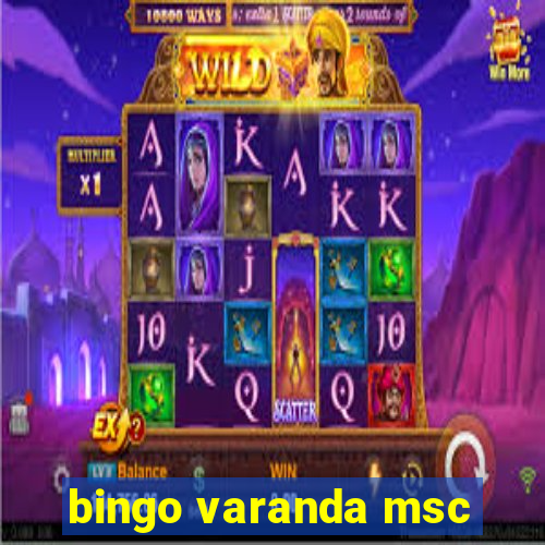 bingo varanda msc