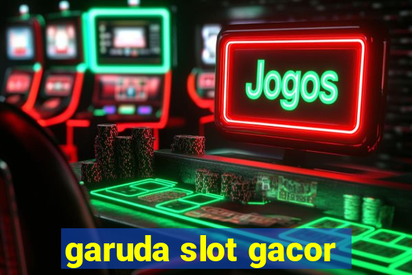 garuda slot gacor