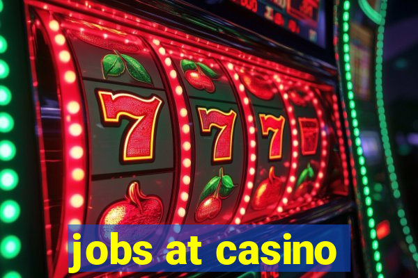 jobs at casino