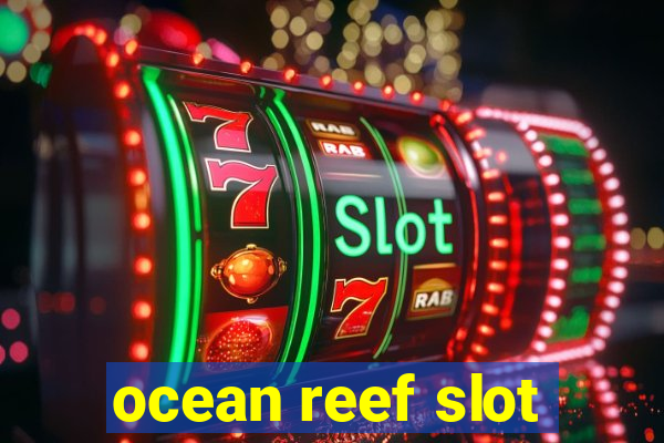 ocean reef slot