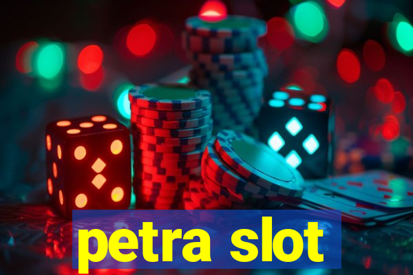 petra slot