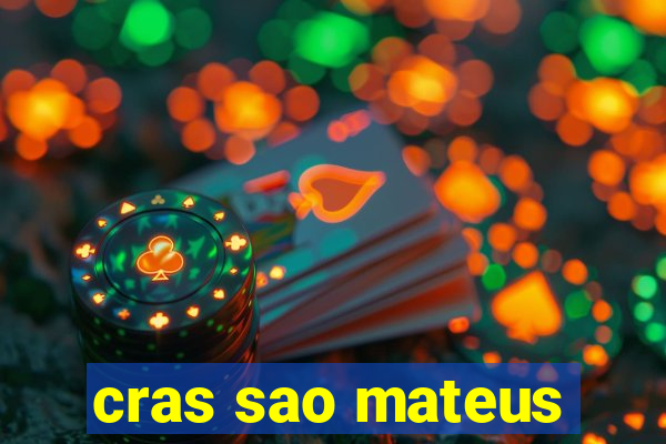 cras sao mateus