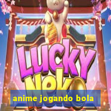 anime jogando bola