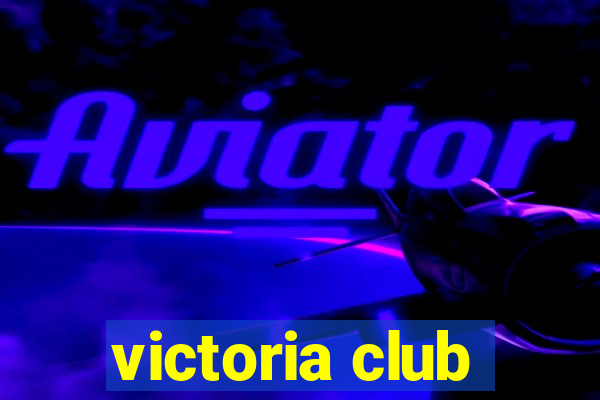 victoria club