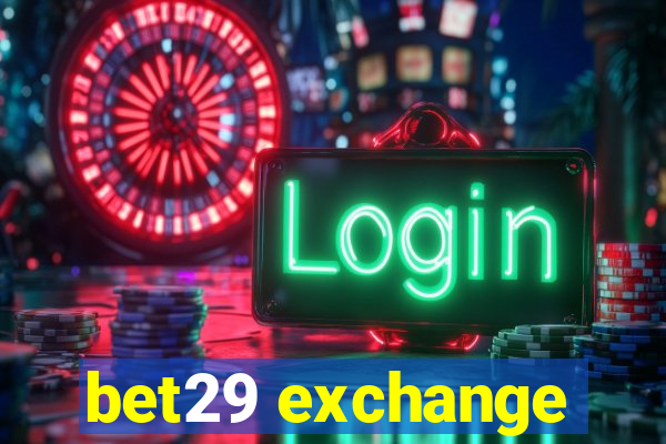 bet29 exchange