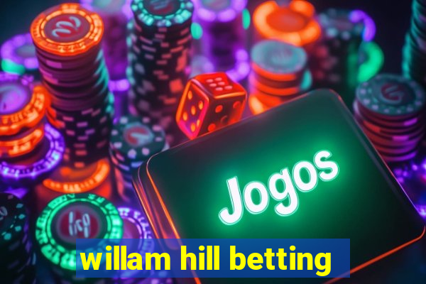 willam hill betting