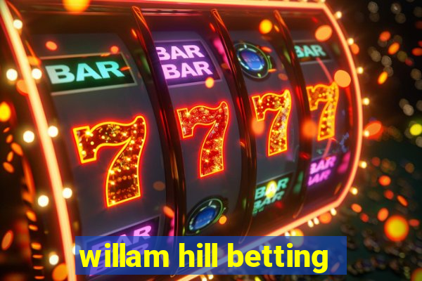 willam hill betting