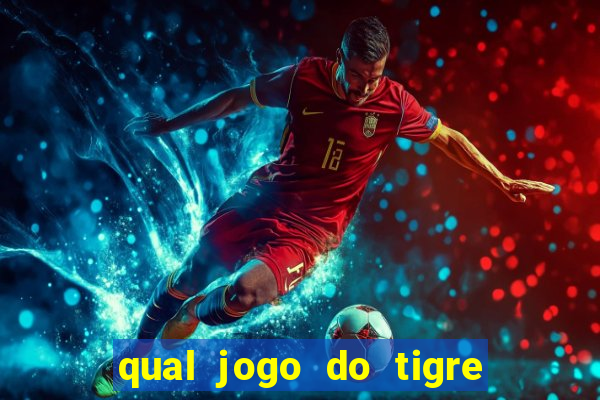 qual jogo do tigre é verdadeiro