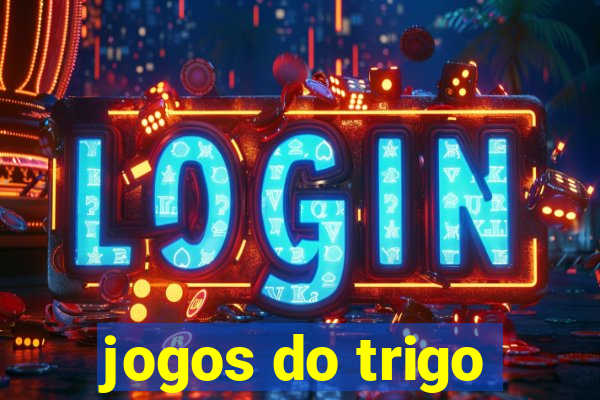 jogos do trigo