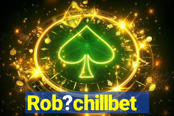 Rob?chillbet