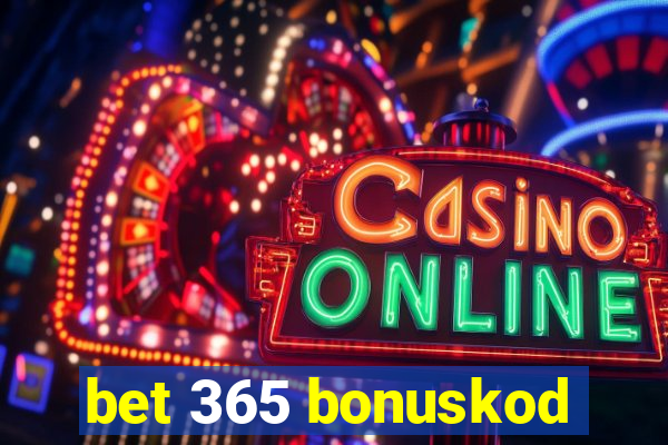 bet 365 bonuskod