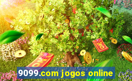 9099.com jogos online