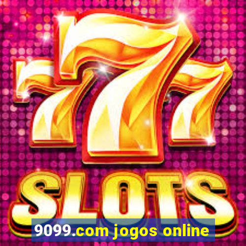 9099.com jogos online