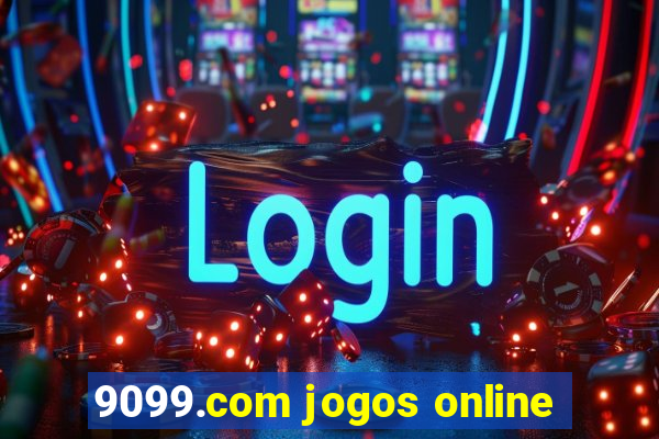 9099.com jogos online