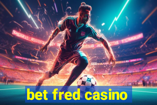 bet fred casino