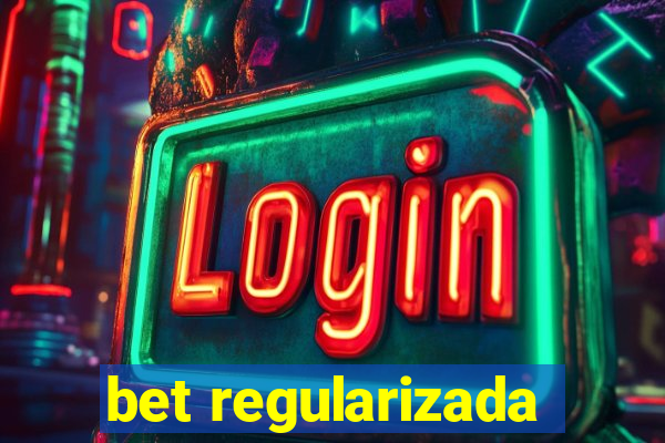 bet regularizada