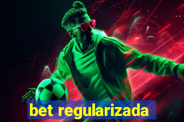 bet regularizada