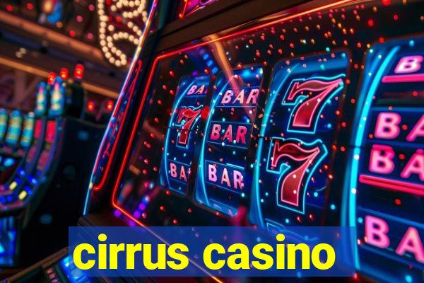 cirrus casino