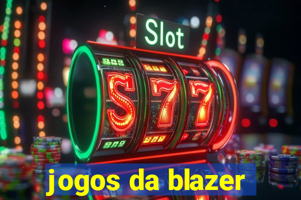 jogos da blazer