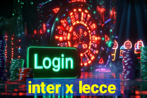 inter x lecce