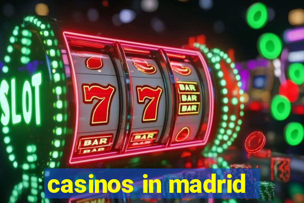 casinos in madrid