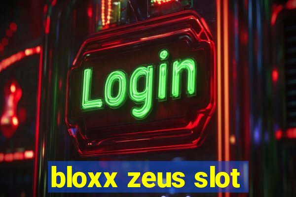 bloxx zeus slot