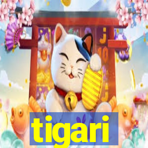 tigari