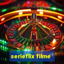 serieflix filme