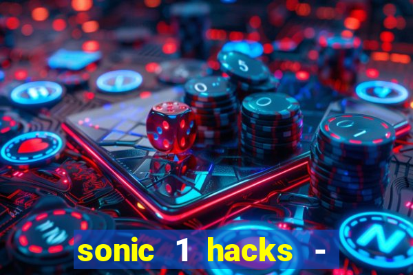 sonic 1 hacks - sonic retro