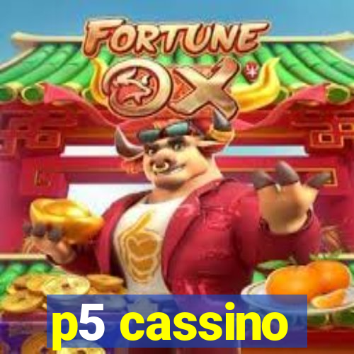 p5 cassino