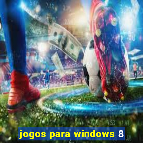 jogos para windows 8