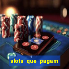 slots que pagam sem deposito