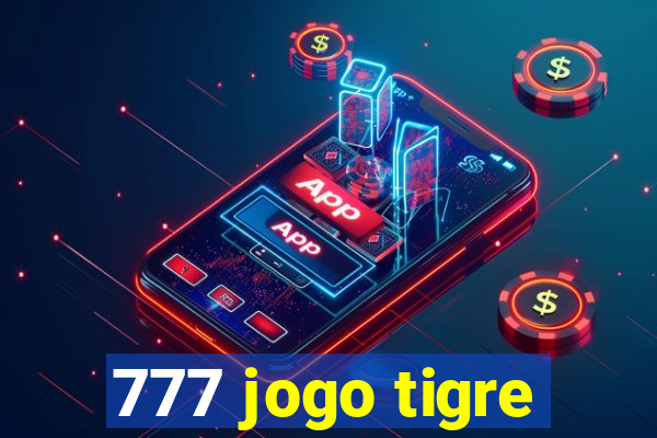 777 jogo tigre