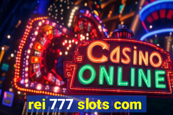 rei 777 slots com