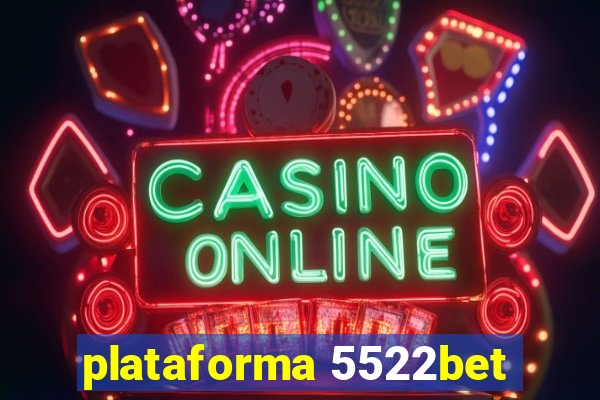 plataforma 5522bet