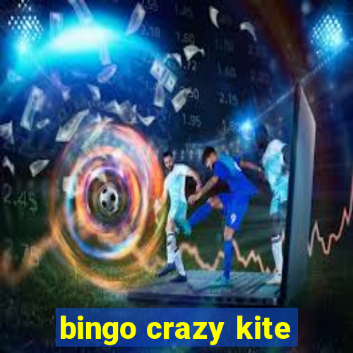 bingo crazy kite