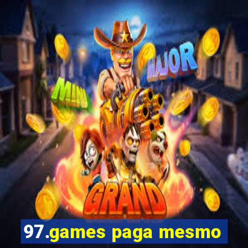 97.games paga mesmo