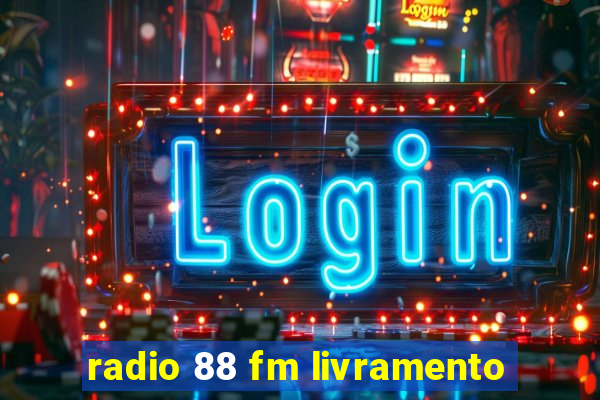 radio 88 fm livramento