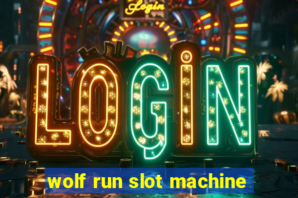 wolf run slot machine