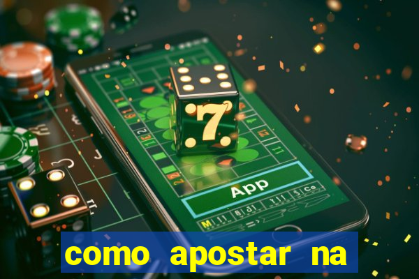 como apostar na estrela bet