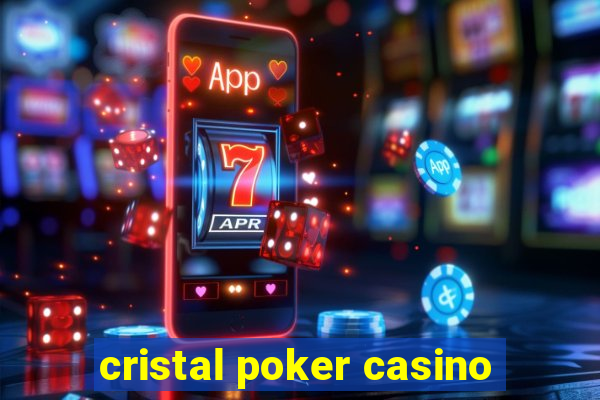 cristal poker casino