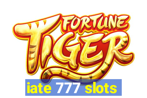 iate 777 slots