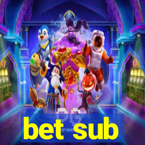 bet sub