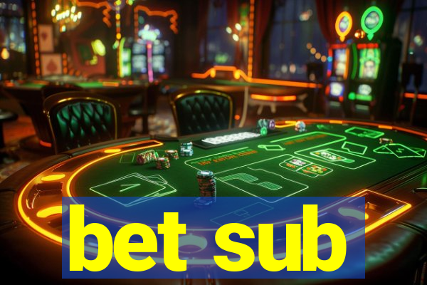 bet sub