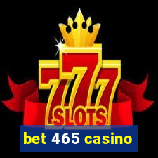 bet 465 casino