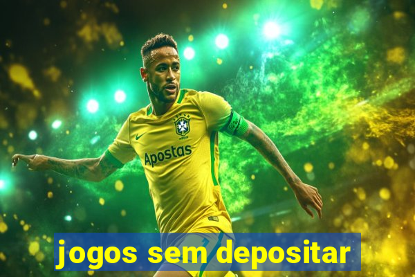 jogos sem depositar