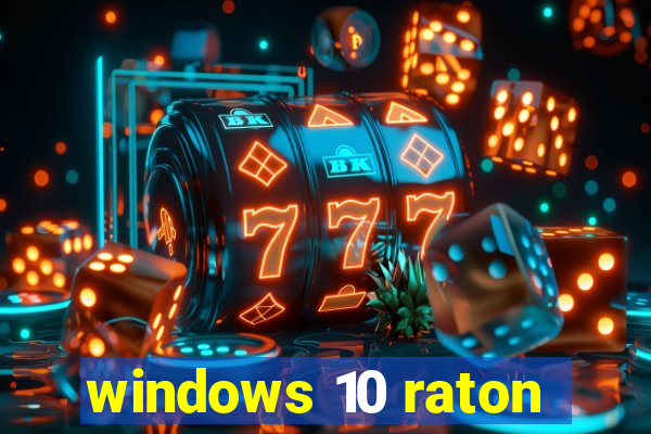 windows 10 raton